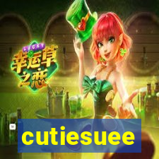 cutiesuee