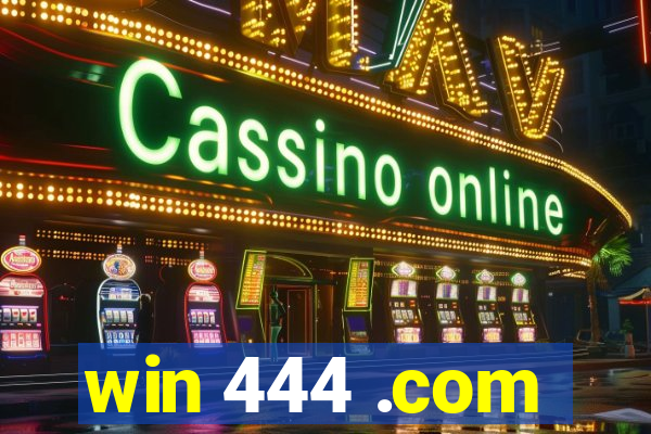 win 444 .com