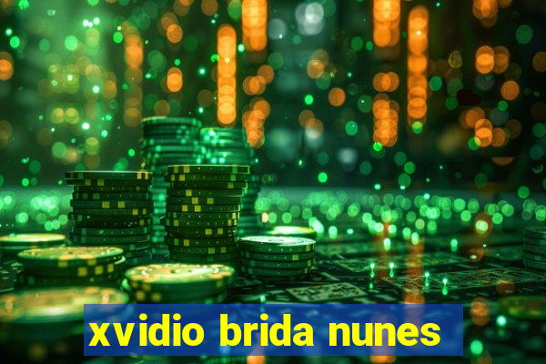 xvidio brida nunes