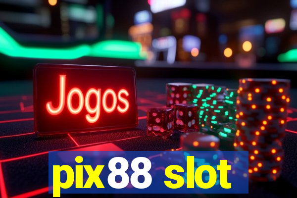 pix88 slot