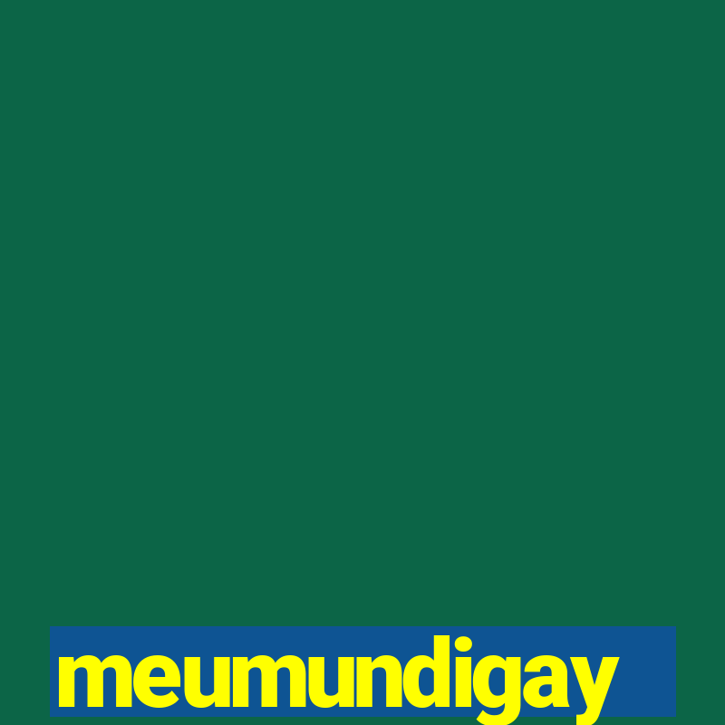 meumundigay