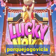 porquejogovicia