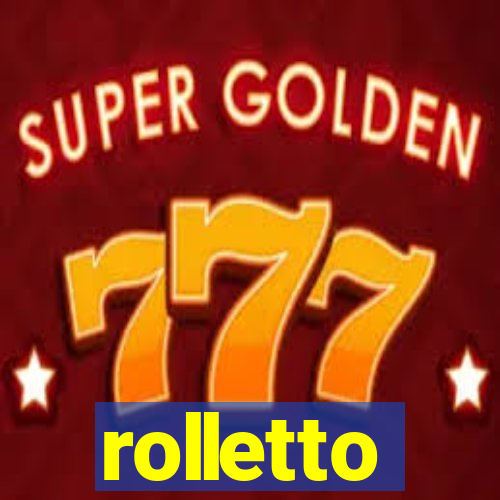 rolletto