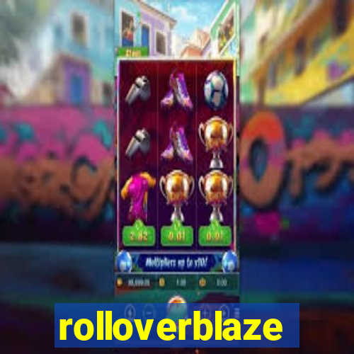 rolloverblaze