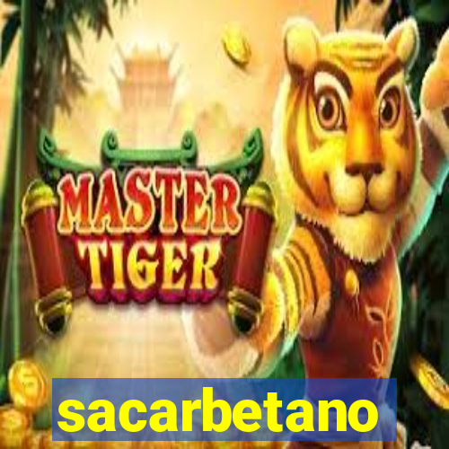 sacarbetano