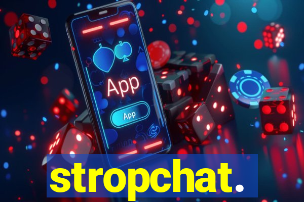 stropchat.