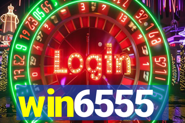 win6555