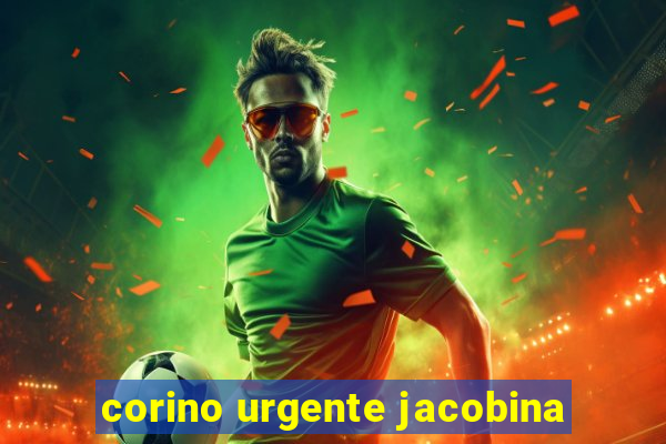 corino urgente jacobina