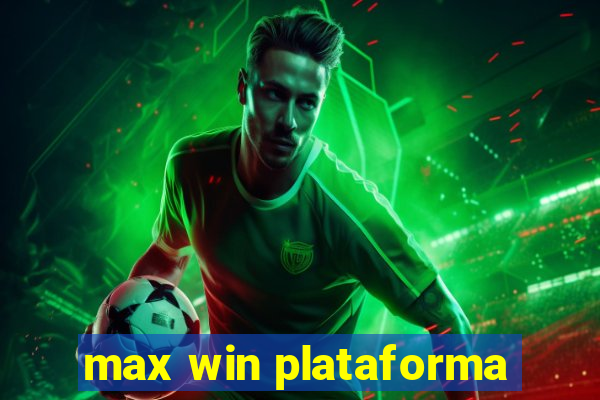 max win plataforma