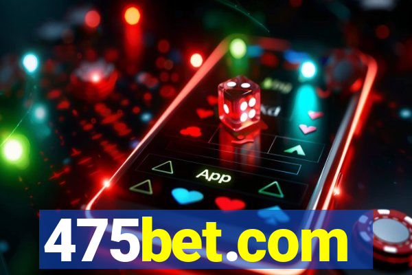 475bet.com