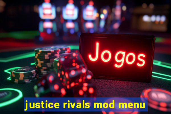 justice rivals mod menu