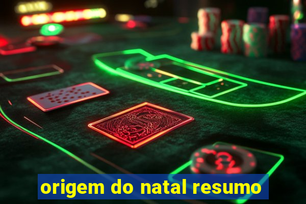 origem do natal resumo