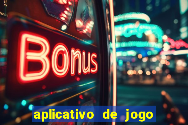 aplicativo de jogo pra ganhar dinheiro