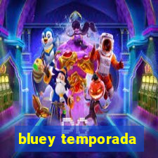 bluey temporada