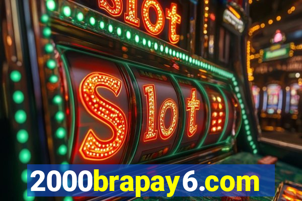 2000brapay6.com