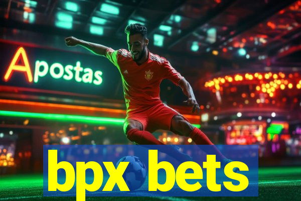 bpx bets