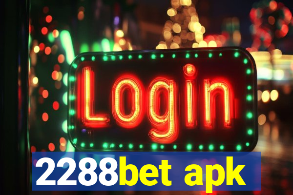 2288bet apk