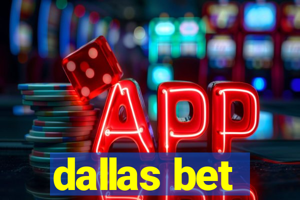 dallas bet