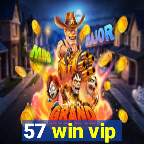 57 win vip