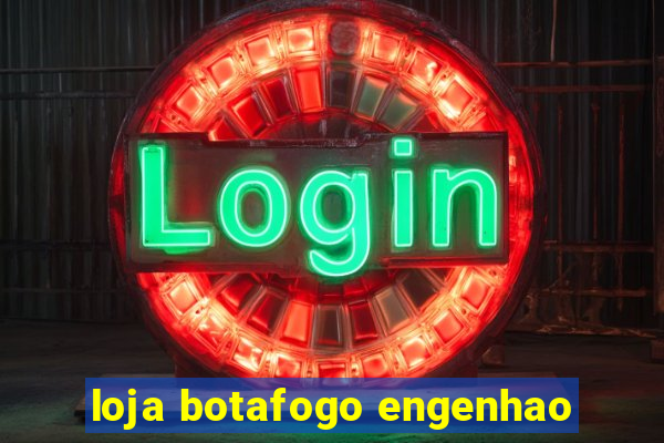 loja botafogo engenhao