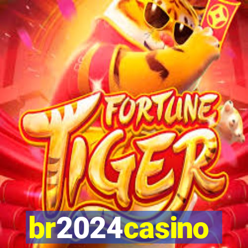 br2024casino