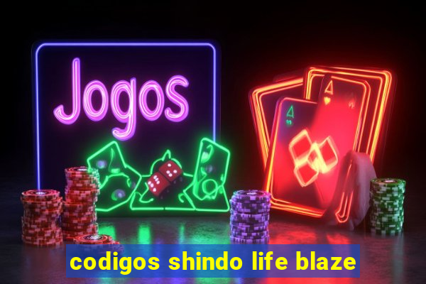 codigos shindo life blaze