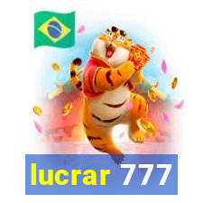 lucrar 777