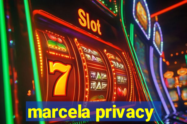 marcela privacy