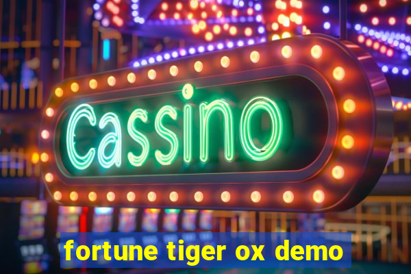 fortune tiger ox demo