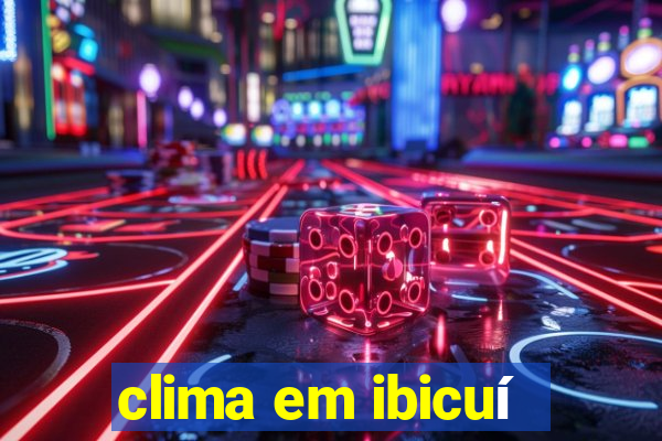 clima em ibicuí