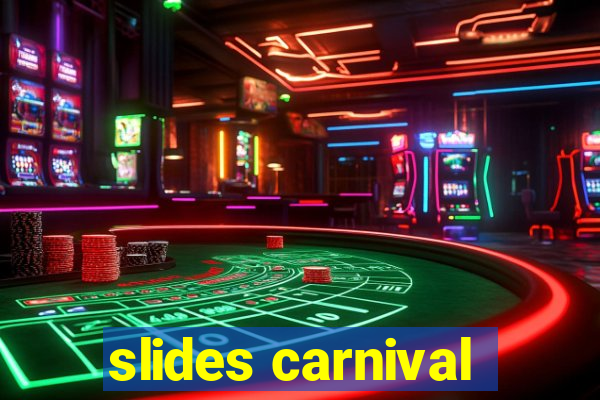 slides carnival