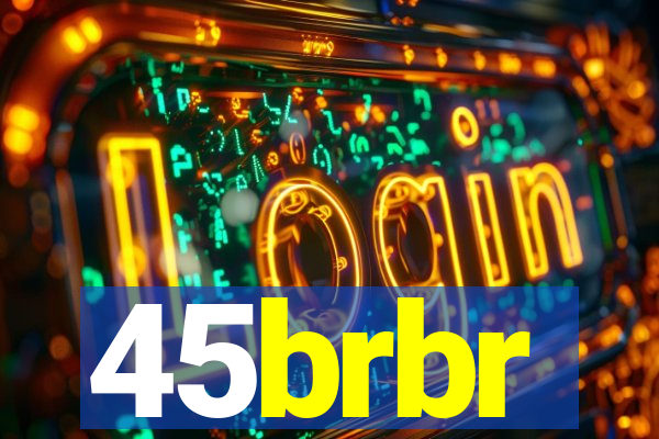 45brbr