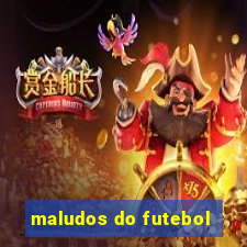 maludos do futebol