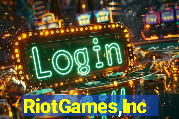 RiotGames,Inc