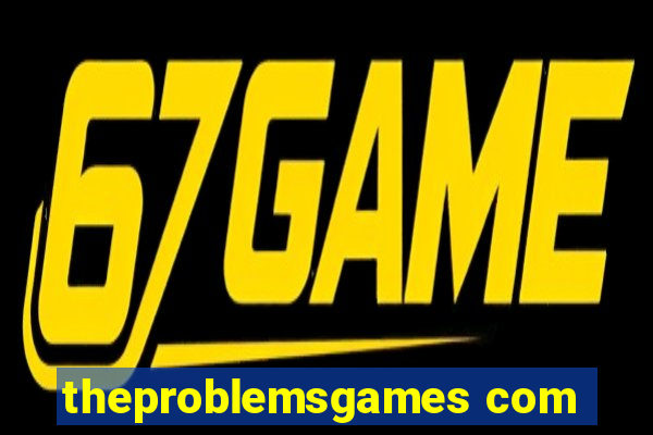 theproblemsgames com