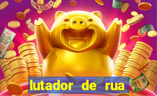 lutador de rua filme completo dublado mega filmes