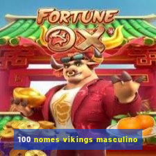 100 nomes vikings masculino