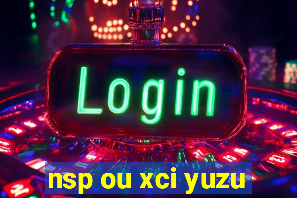 nsp ou xci yuzu