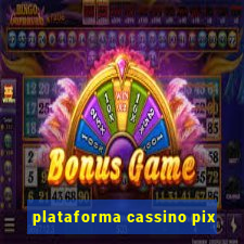 plataforma cassino pix