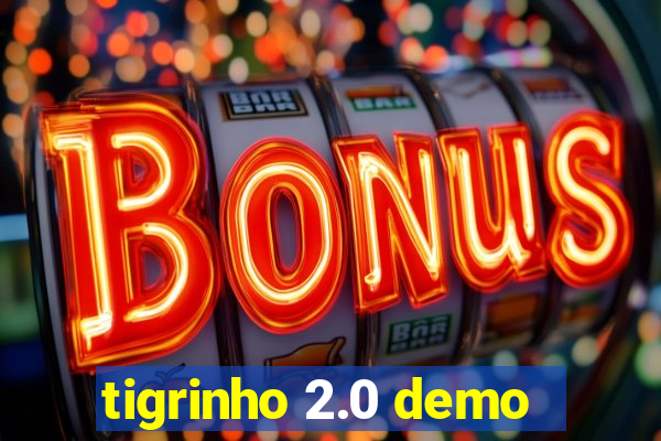 tigrinho 2.0 demo