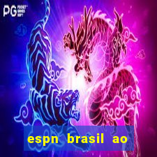 espn brasil ao vivo grátis