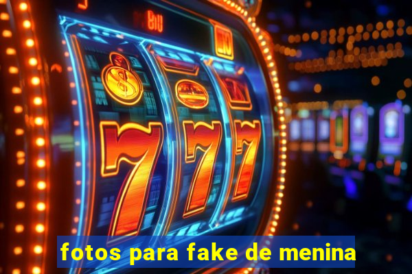 fotos para fake de menina