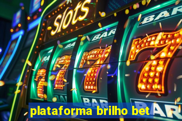 plataforma brilho bet