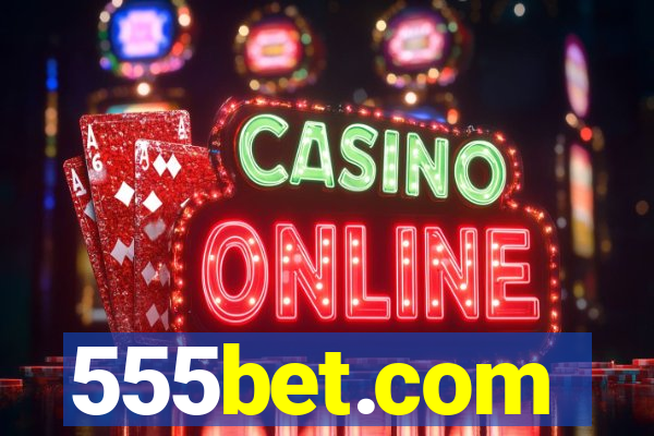 555bet.com