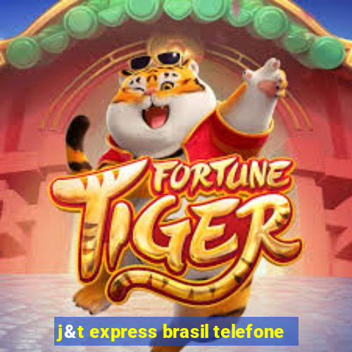 j&t express brasil telefone