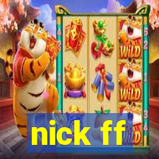 nick ff