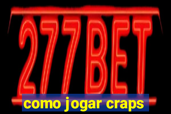 como jogar craps