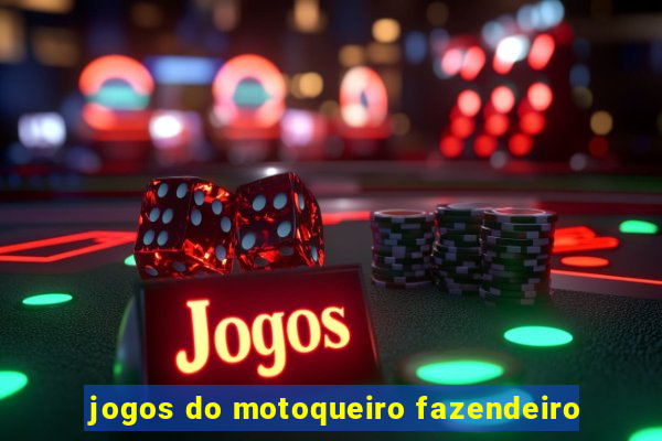 jogos do motoqueiro fazendeiro