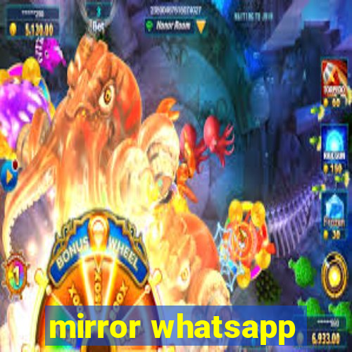 mirror whatsapp