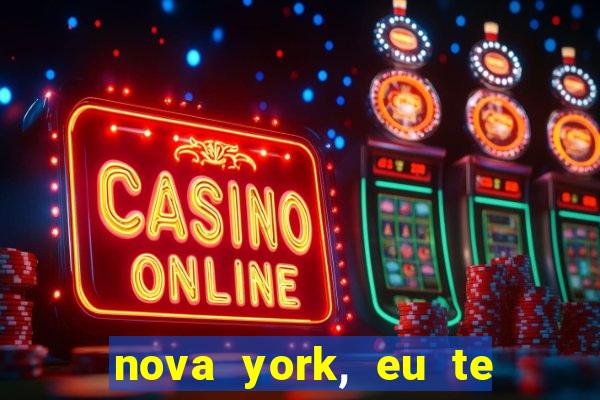 nova york, eu te amo filme completo dublado